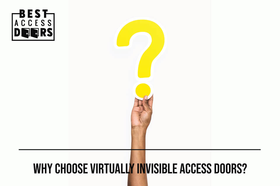 Choose Virtually Invisible Access Doors